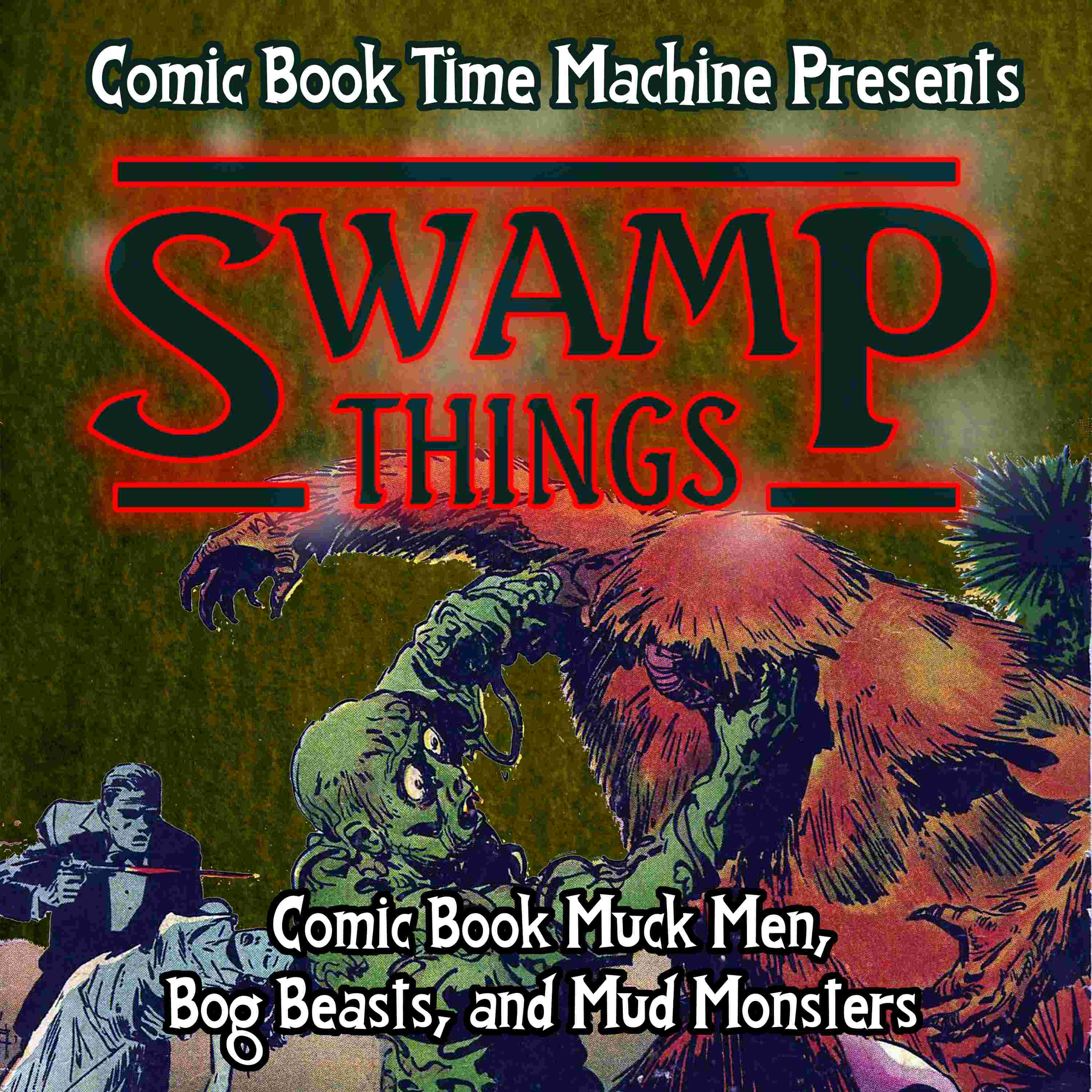 http://comicbooktimemachine.com/wp-content/uploads/powerpress/SwampCover.jpg