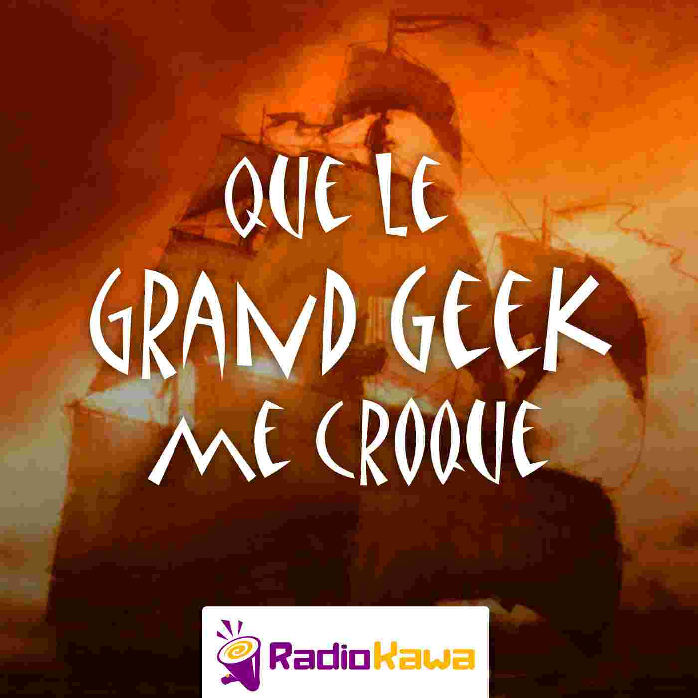 http://dl.radiokawa.com/que-le-grand-geek-me-croque/QueleGrandGeekmeCroque.jpg