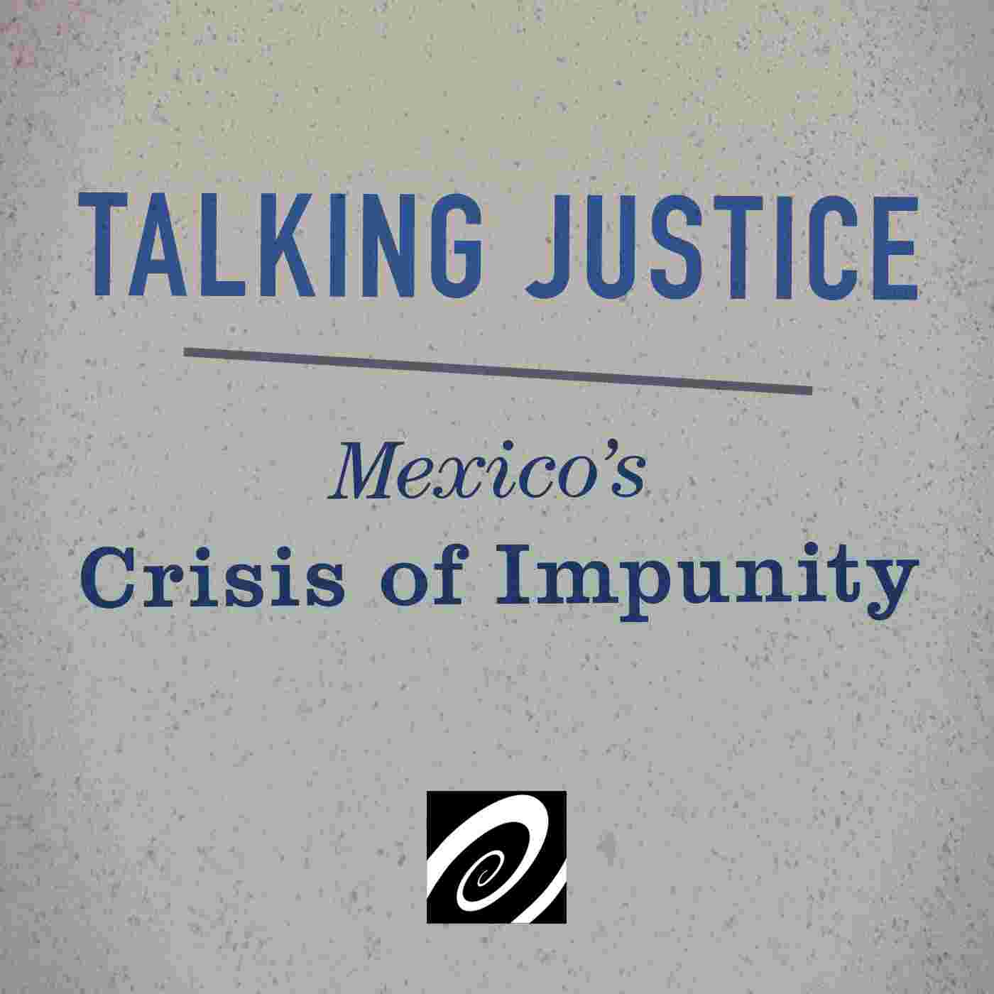 http://static.opensocietyfoundations.org/podcasts/images/talking-justice-mexico-podcast.jpg