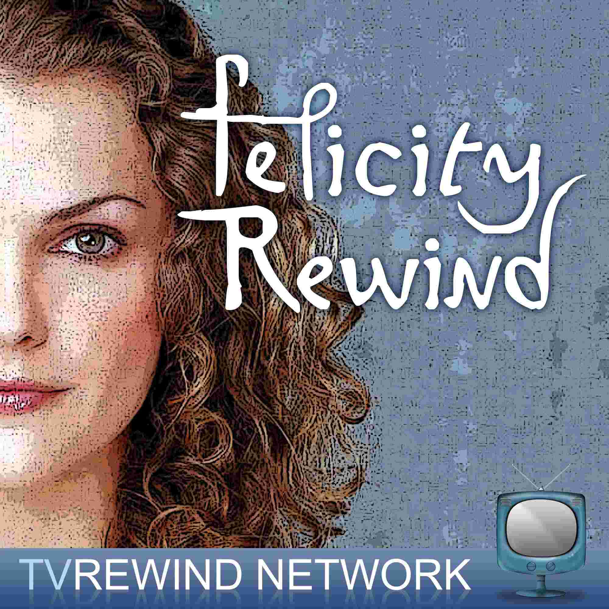 http://tvrewindpodcast.com/wp-content/uploads/2016/11/Felicity-Artwork.jpg