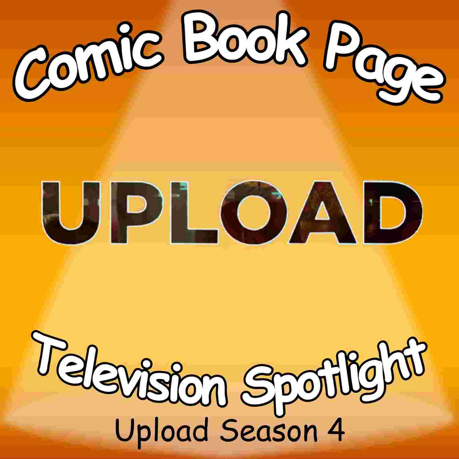 http://www.comicbookpage.com/Podcast/EpisodeArchive/TelevisionSpotlight/Size1500/UploadSeason4.jpg