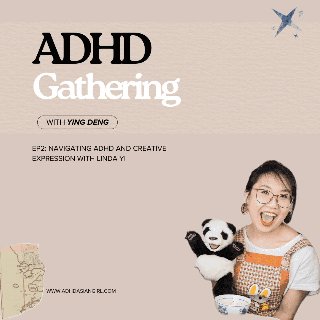 https://adhdasiangirl.com/wp-content/uploads/2024/10/ADHD-Gathering-EP2-Cover.png
