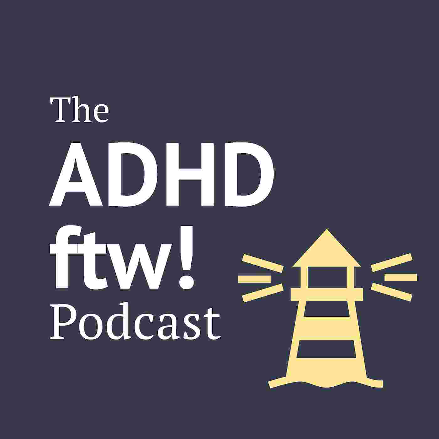https://adhdftw.com/img/podcast-img-lh.jpg