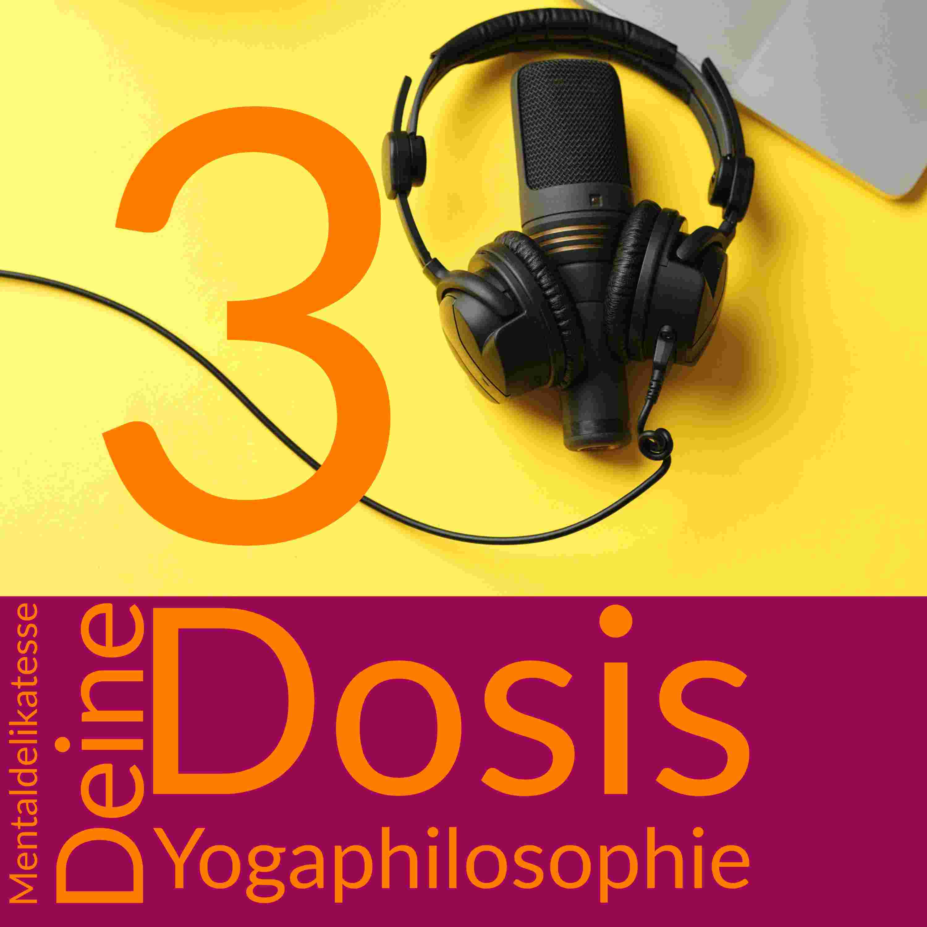 https://am5oud.podcaster.de/mentaldelikatesse-deine-dosis-yogaphilosophie/logos/Folge_3.jpg