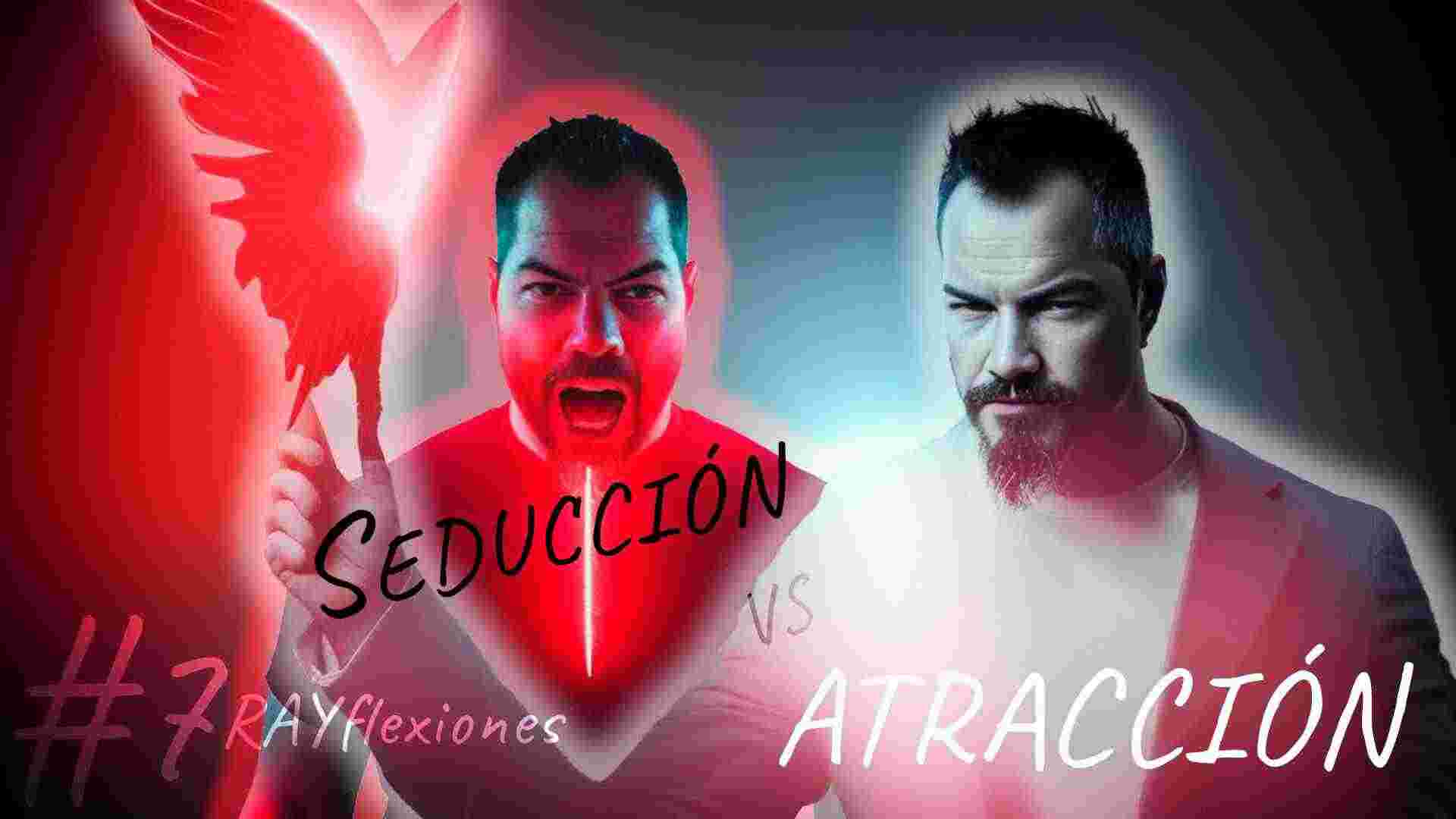 https://atraidasporti.com/wp-content/uploads/7-Seduccion-Atraccion.jpg