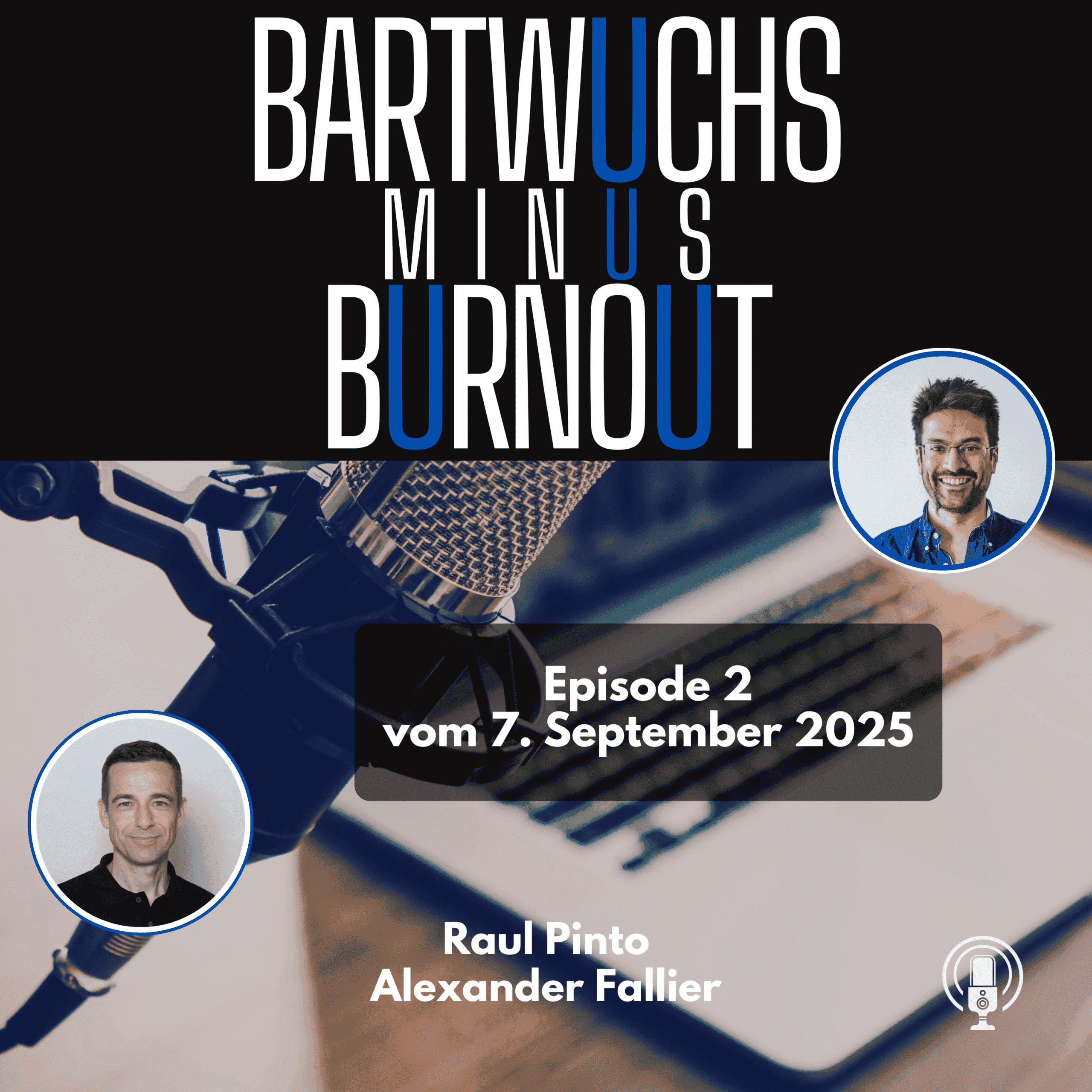 https://bartwuchs-burnout.de/wp-content/uploads/2025/09/Podcast-Episode2-2025-scaled.png