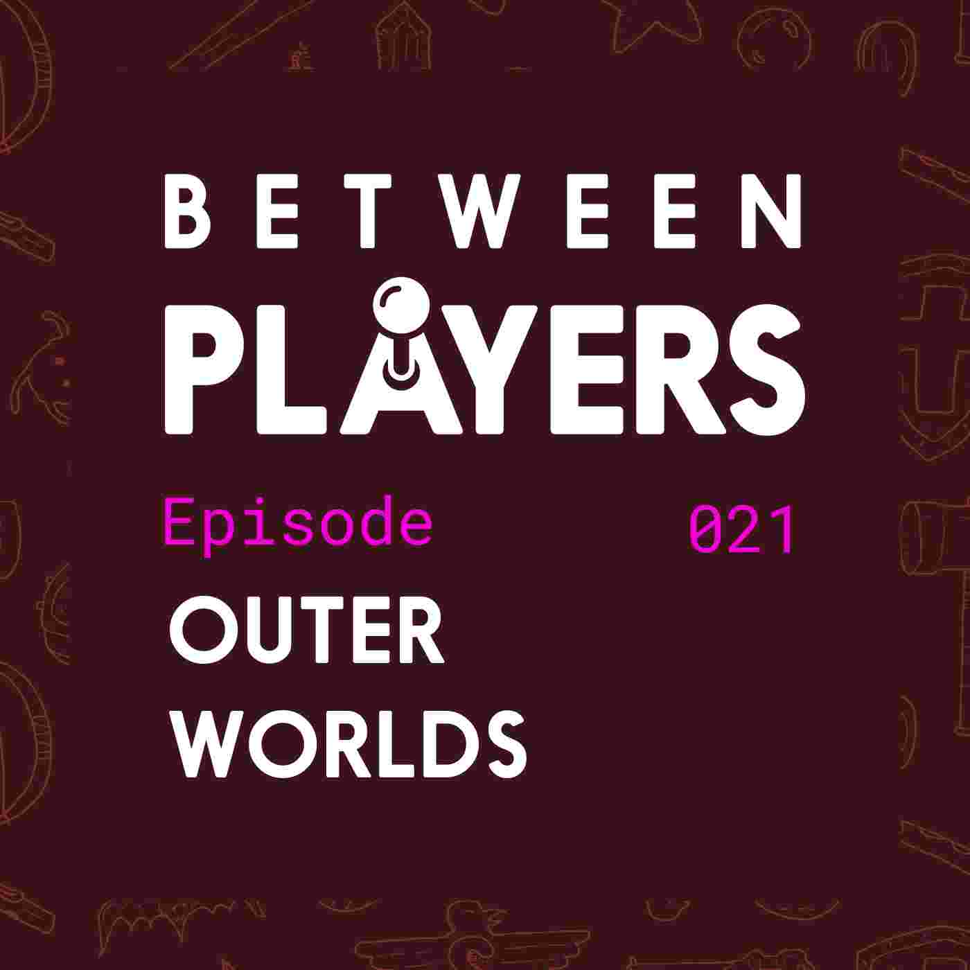 https://betweenplayers.com/wp-content/uploads/2021/05/OuterWorlds-Review-Podcast-Cover.jpg