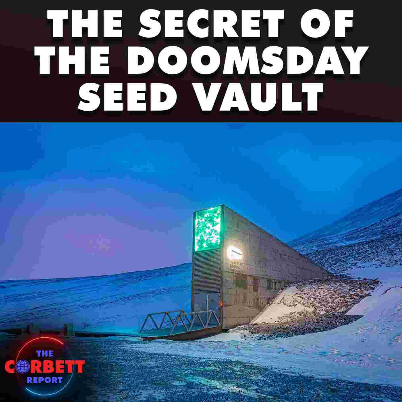 https://corbettreport.com/images/ep489-seedvault.jpg