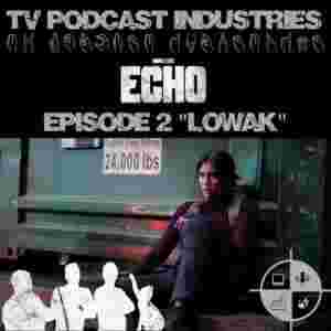 https://defenderstvpodcast.com/wp-content/uploads/2024/01/TVPI-Echo-Episode-2-Lowak-300x300.jpg