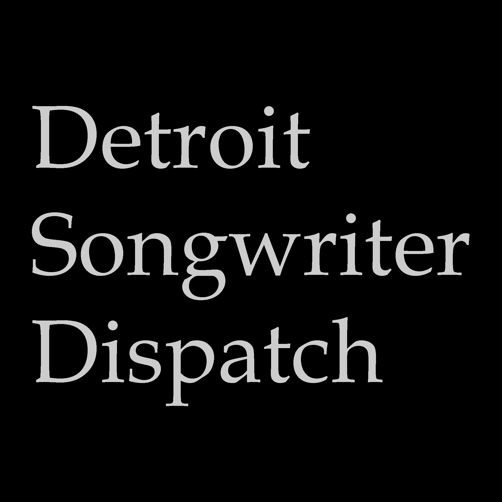https://detroitsongwriterdispatch.com/wp-content/uploads/2019/03/Logo.png