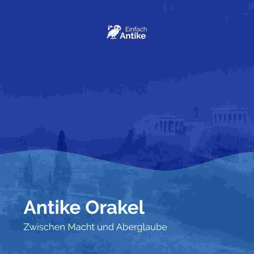https://einfach-antike.de/wp-content/uploads/2025/08/Podcast_Orakel-Thumbnail-quadratisch.jpg