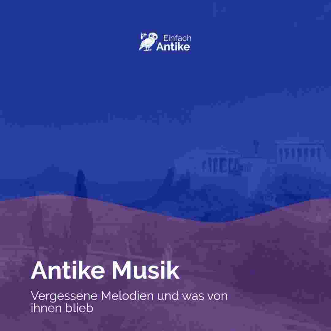 https://einfach-antike.de/wp-content/uploads/2025/09/Podcast_Musik-Thumbnail-quadratisch.jpg