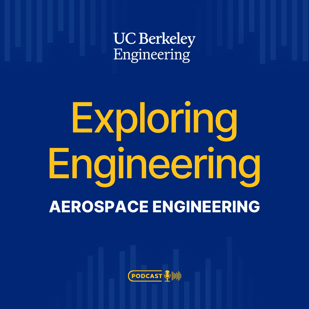 https://engineering.berkeley.edu/wp-content/uploads/2025/07/Exploring-Engineering-Ep-02-square.png