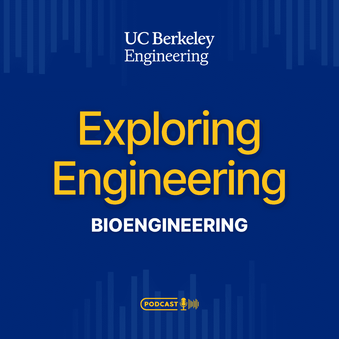 https://engineering.berkeley.edu/wp-content/uploads/2025/07/Exploring-Engineering-Ep-03-square.png