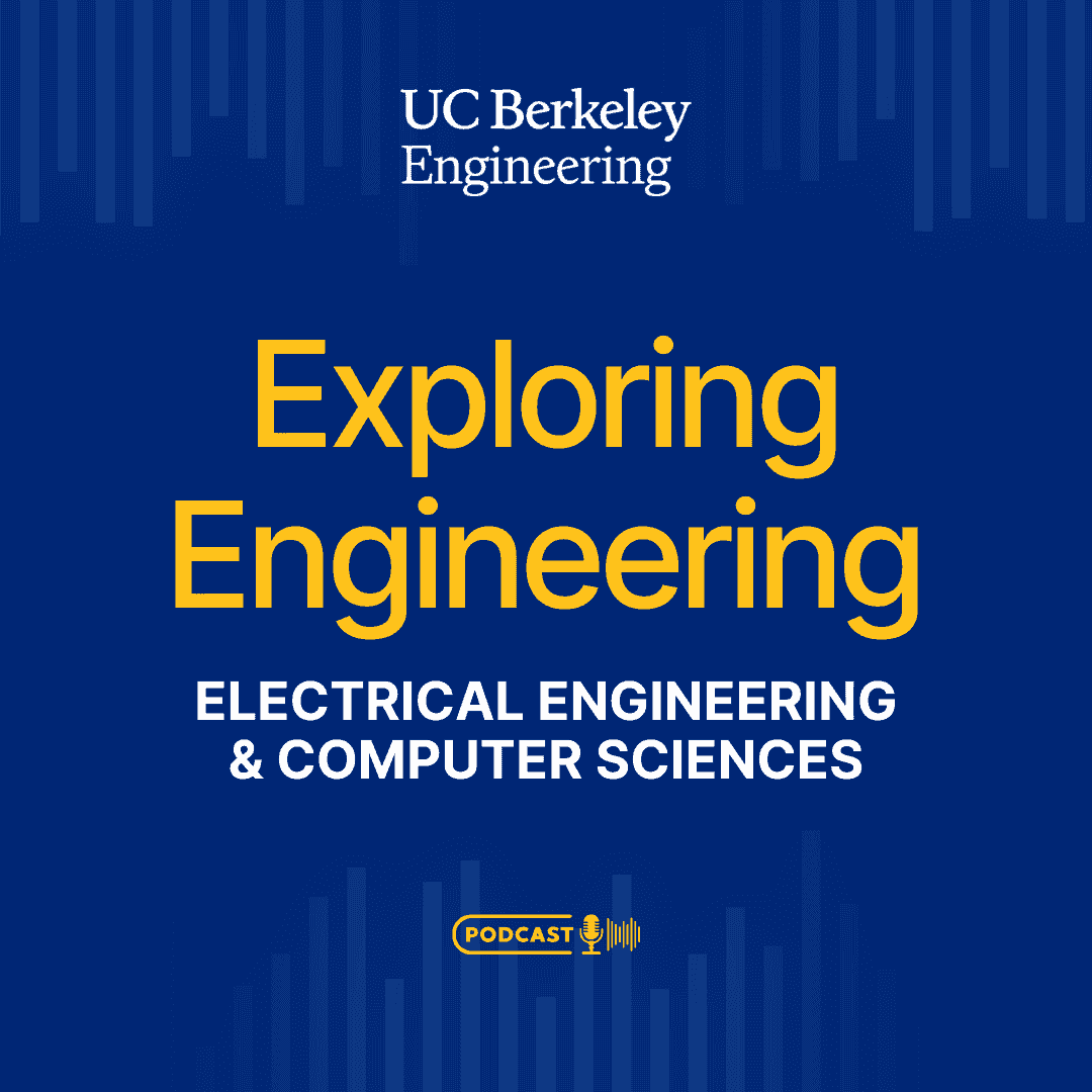 https://engineering.berkeley.edu/wp-content/uploads/2025/07/Exploring-Engineering-Ep-05-square.png
