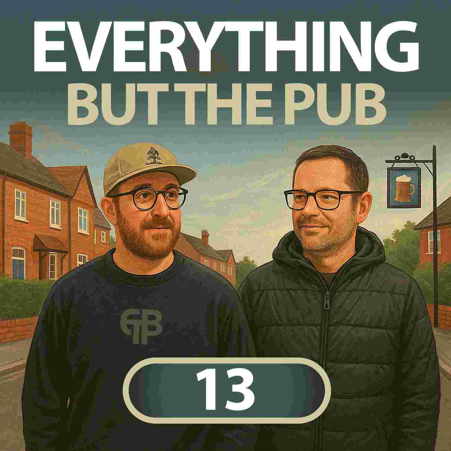 https://everythingbutthepub.com/wp-content/uploads/2025/10/everything-but-the-pub-episode-0013.jpg