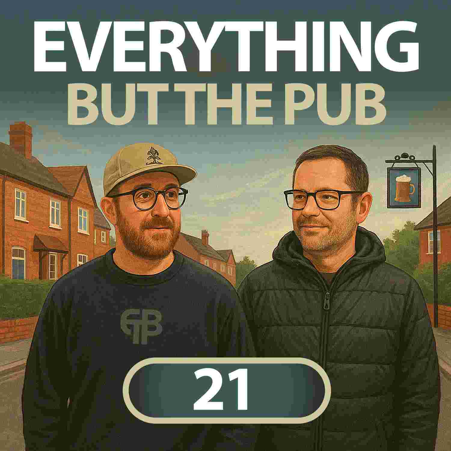 https://everythingbutthepub.com/wp-content/uploads/2025/11/everything-but-the-pub-episode-0021.jpg