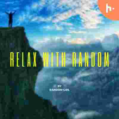 https://files.hubhopper.com/podcast/390395/relax-with-random.jpeg