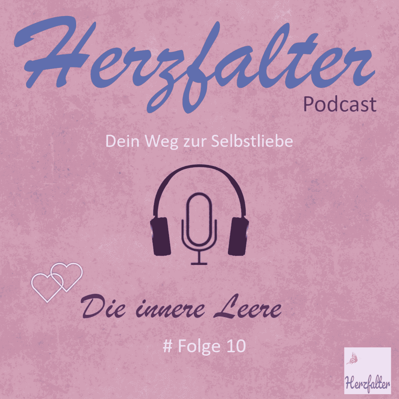 https://herzfalter.podcaster.de/dein-weg-zur-selbstliebe/logos/Podcast_Cover_Folge_10_kompr.png
