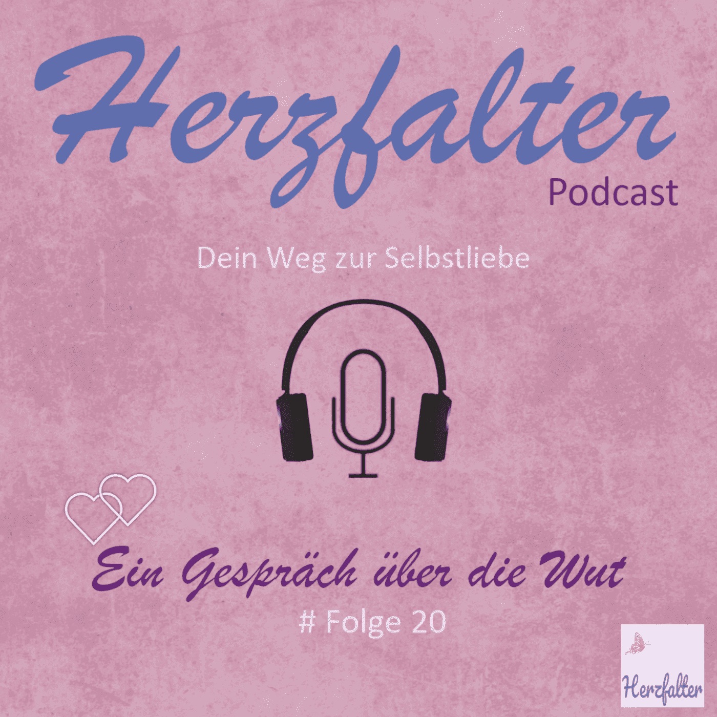 https://herzfalter.podcaster.de/dein-weg-zur-selbstliebe/logos/Podcast_Cover_Folge_20.png