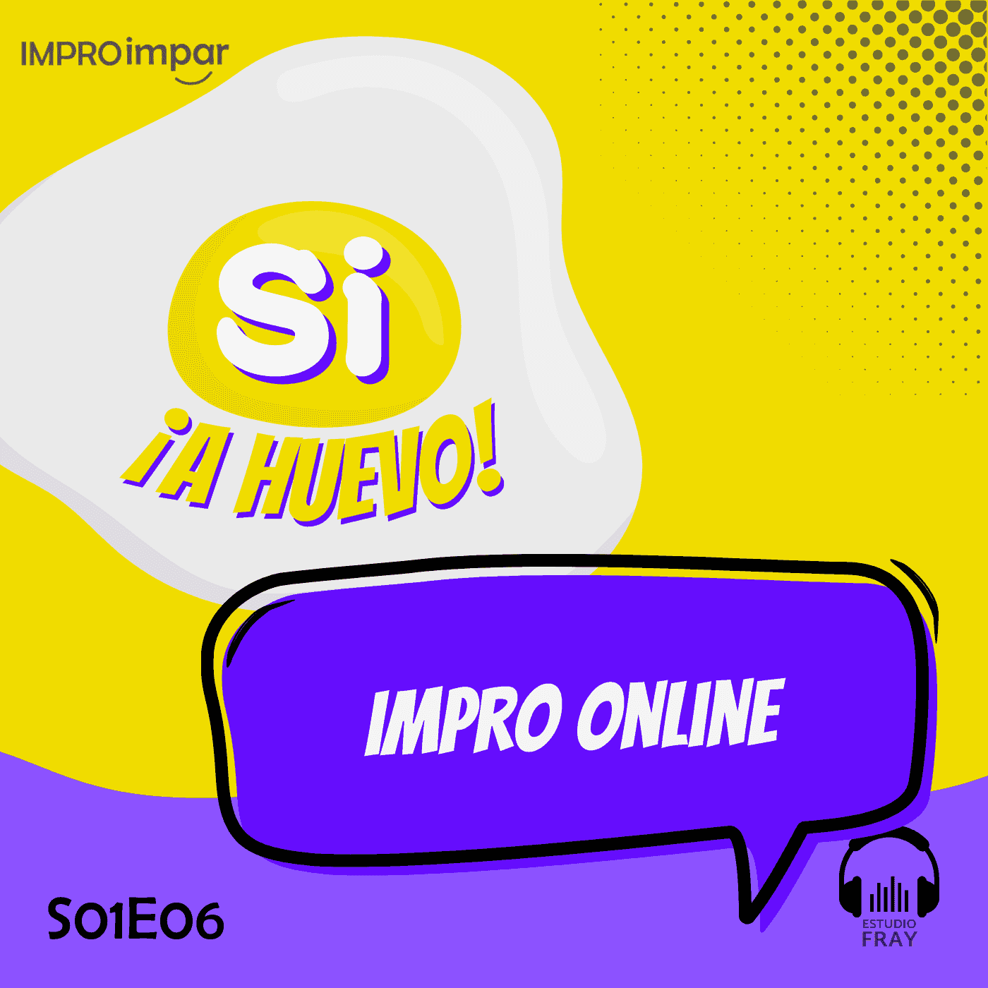 https://improimpar.com/wp-content/uploads/2025/05/PODCAST-Si-a-huevo-S01E06.png