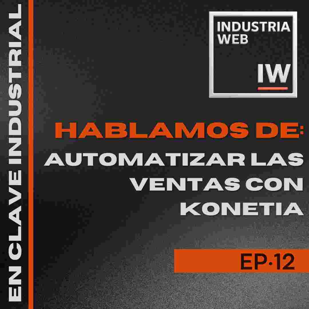 https://industria-web.es/wp-content/uploads/2025/07/EN-CLAVE-INDUSTRIAL-EPISODIO-12.jpg