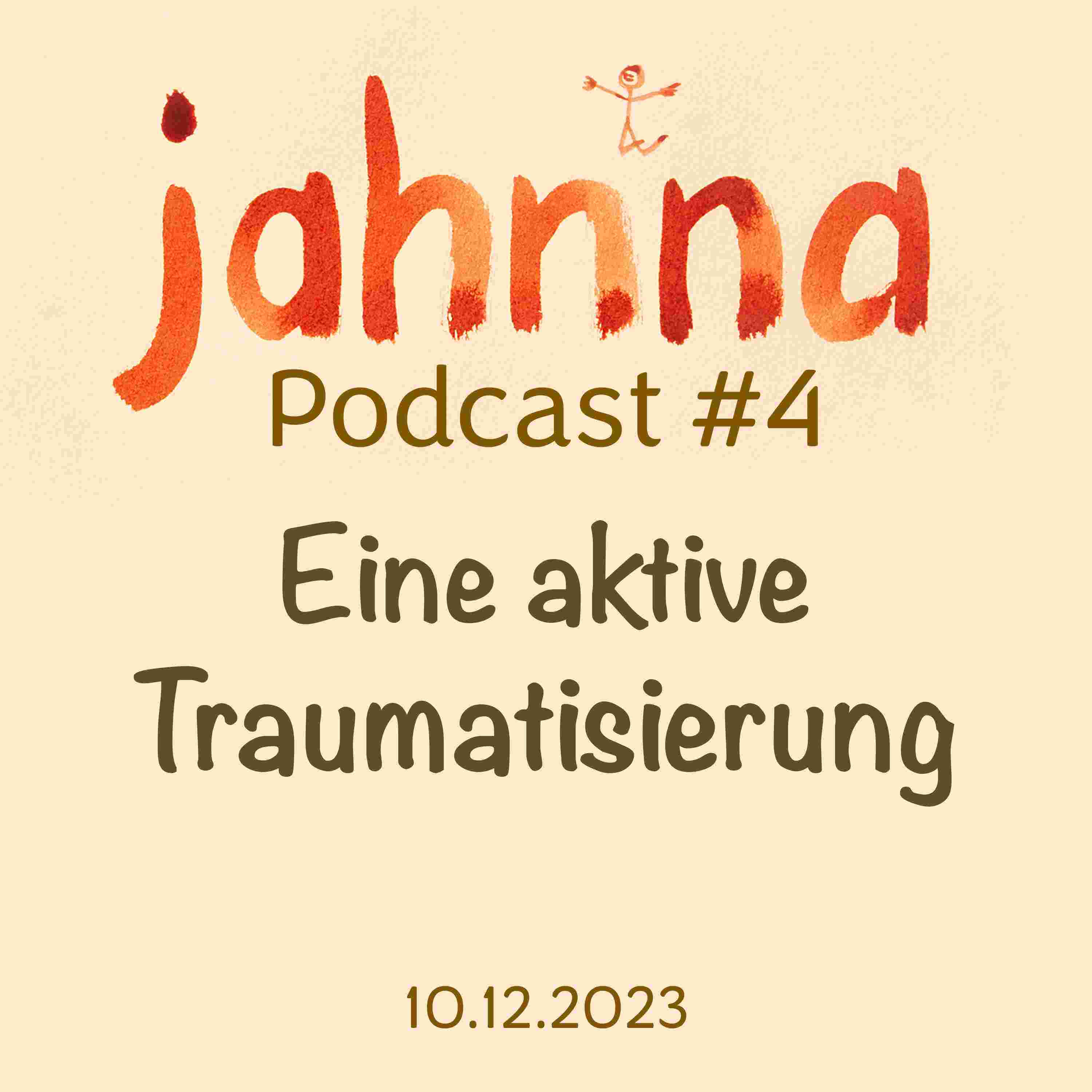 https://jahnna.ch/jahnna-podcast/jahnna-Podcast-04-Aktive-Traumatisierung.jpg