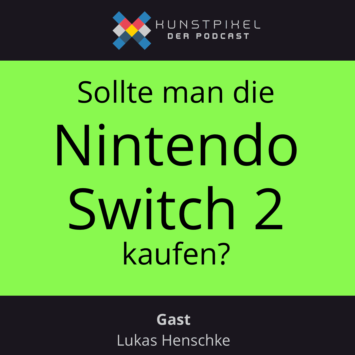 https://kunstpixel.de/wp-content/uploads/2025/04/KUNSTPIXEL-Episode-34-Switch-Two.png