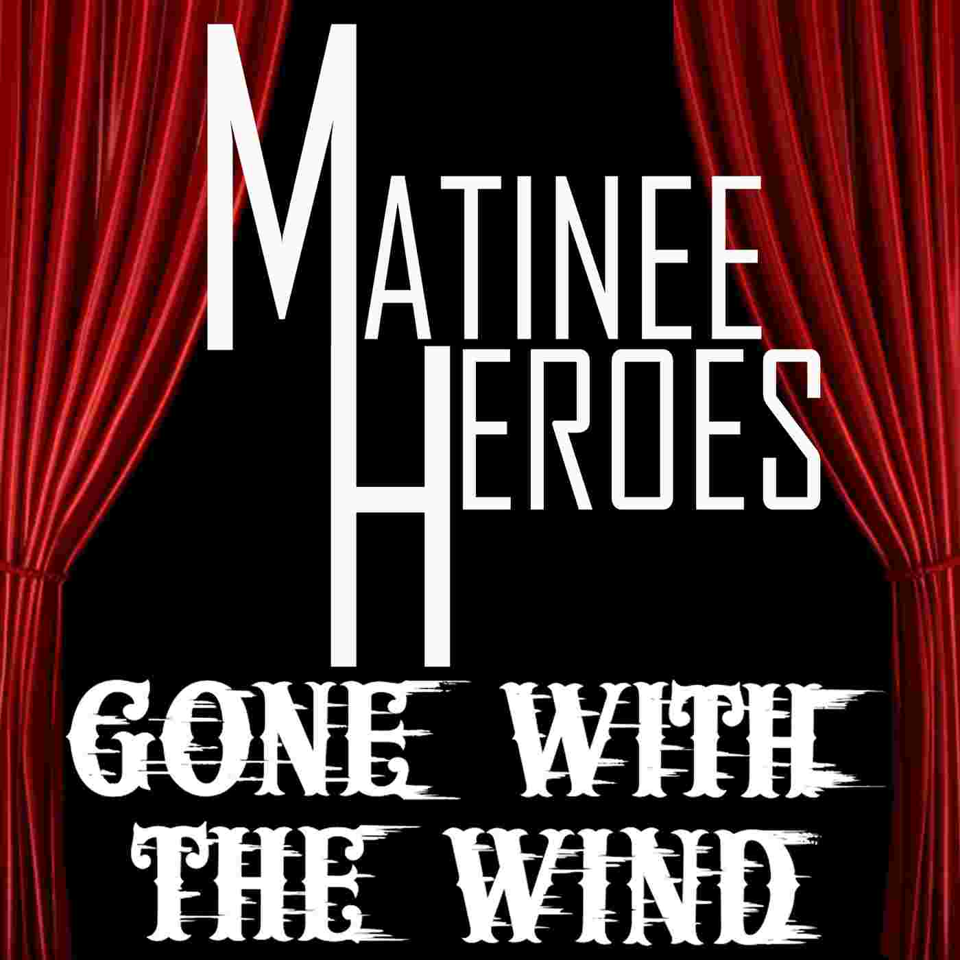 https://matineeheroes.com/wp-content/uploads/2025/11/Gone-With-The-Wind-Cover.jpg