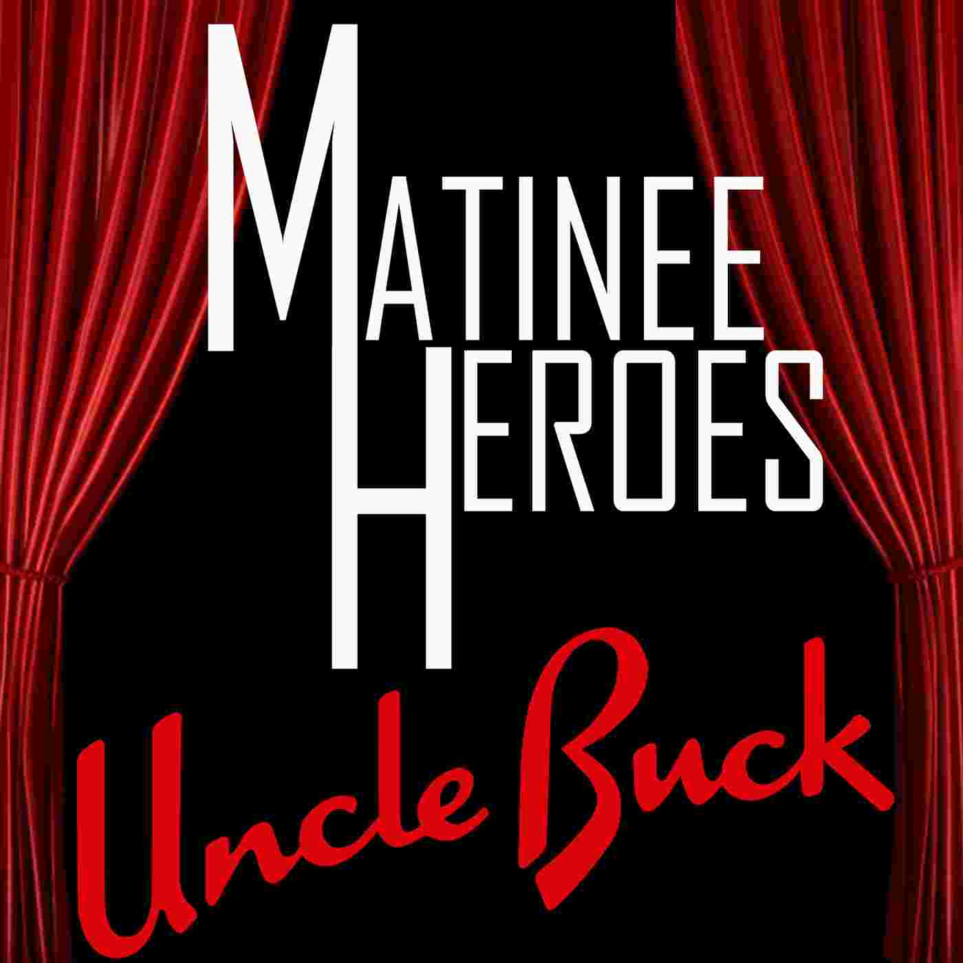 https://matineeheroes.com/wp-content/uploads/2025/12/Uncle-Buck-Cover.jpg