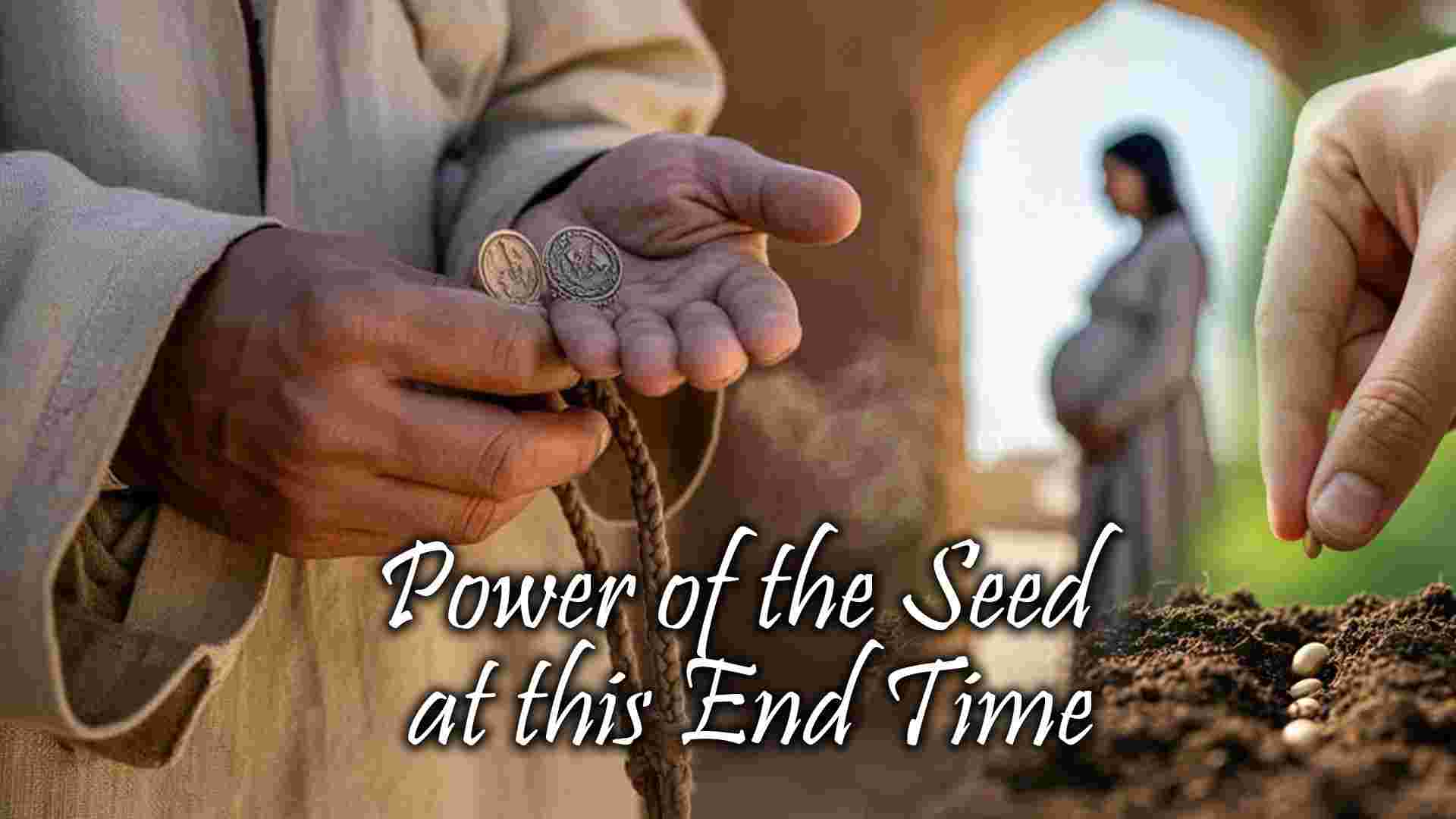 https://mdn.calvarytabernacle.in/wp-content/uploads/2025/11/Power-Of-The-Seed-At-This-End-Time.jpg