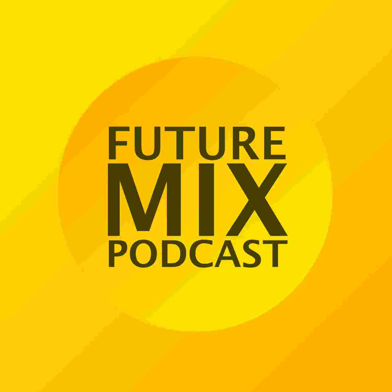 https://media.rss.com/futuremixpodcast/20210511_144427_03b5f1e1a00ad8483d069044b7572a2c.jpg