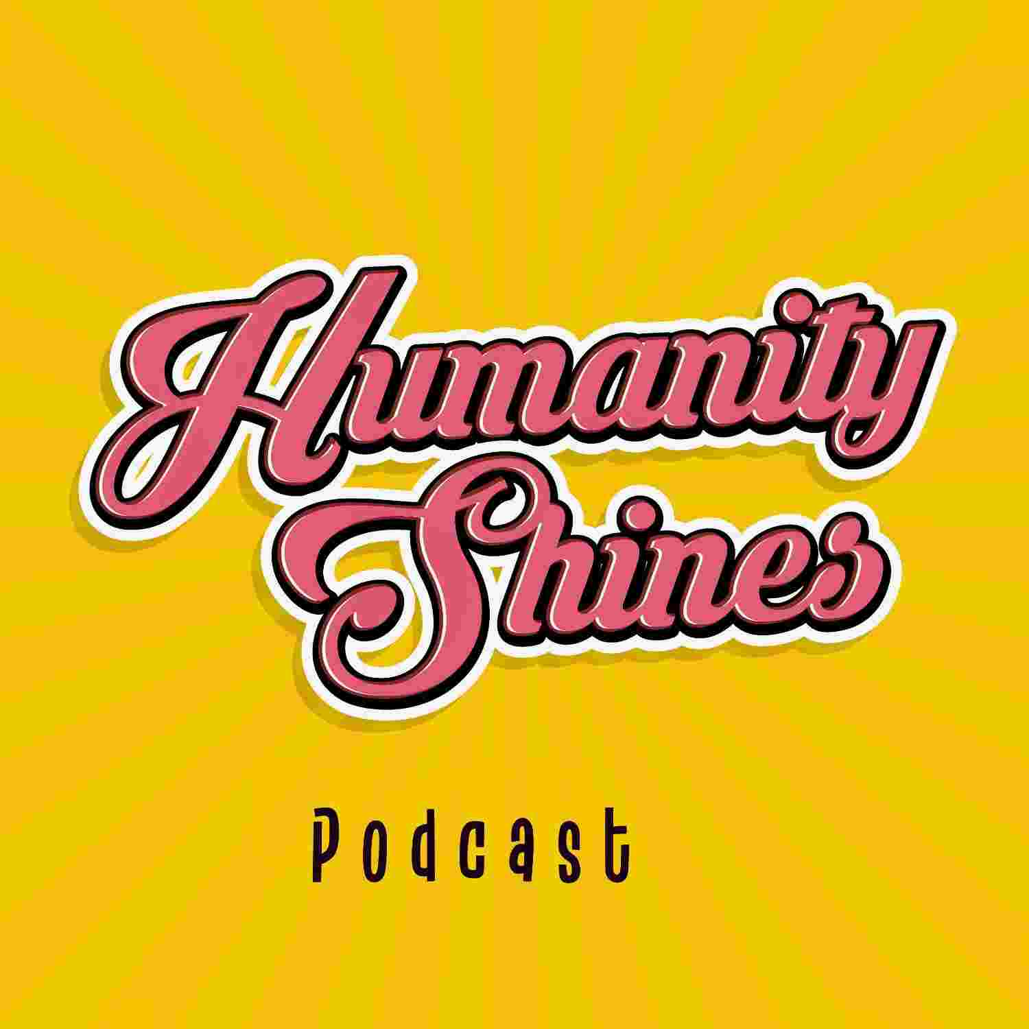 https://media.rss.com/humanityshines/ep_cover_20230227_020207_803eb9df3d7cacfb092a9b29bbf2615f.jpg