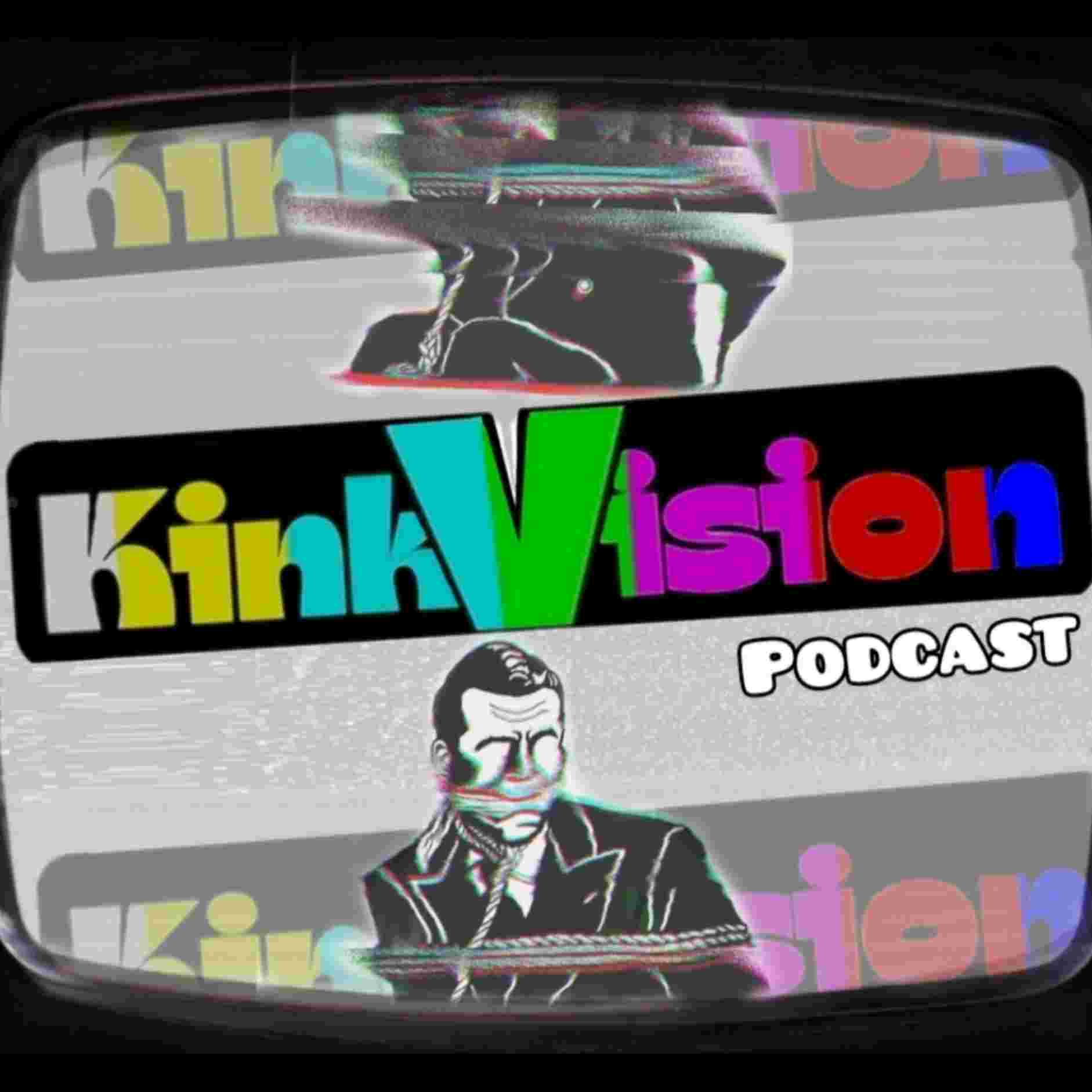 https://media.rss.com/kinkvision/ep_cover_20250825_060803_191c6990407f95f4ef81665b95b3e1fc.jpg