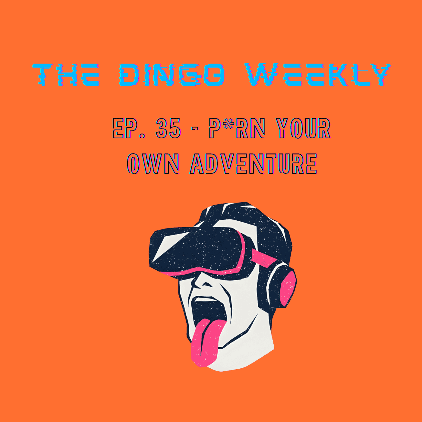 https://media.thedingodaily.com/assets/podcasts/thedingoweekly/ep35-prn-your-own-adventure_feed.png
