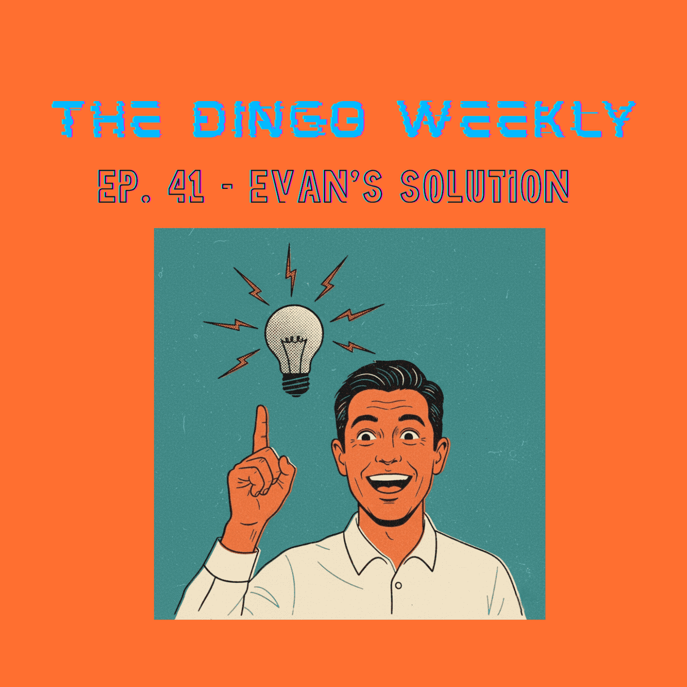 https://media.thedingodaily.com/assets/podcasts/thedingoweekly/ep41-evans-solution_feed.png
