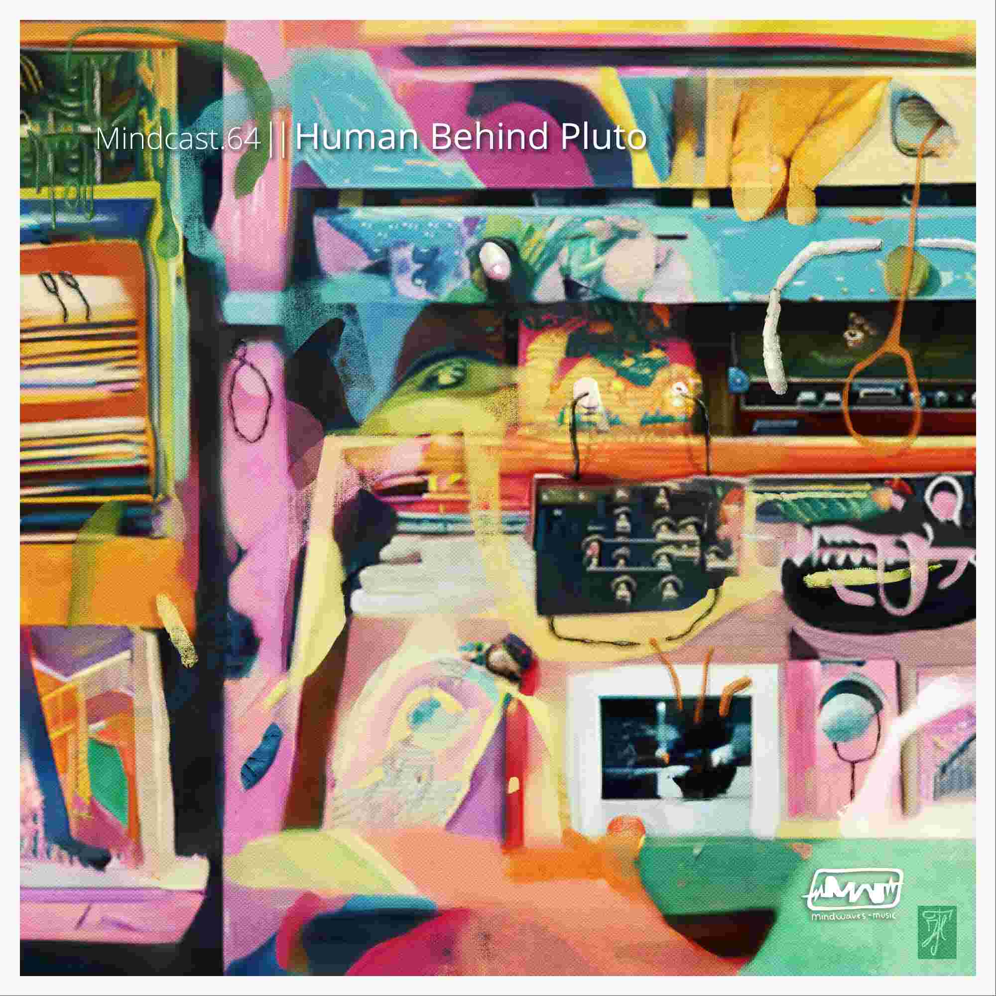 https://mindwaves-music.com/wp-content/uploads/2024/07/Mindcast.64_-_Human_Behind_Pluto_-_Cover.jpg