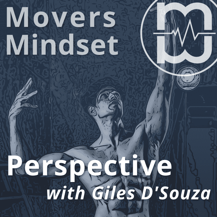 https://moversmindset.com/wp-content/uploads/2024/03/Perspective-with-Giles-DSouza.png