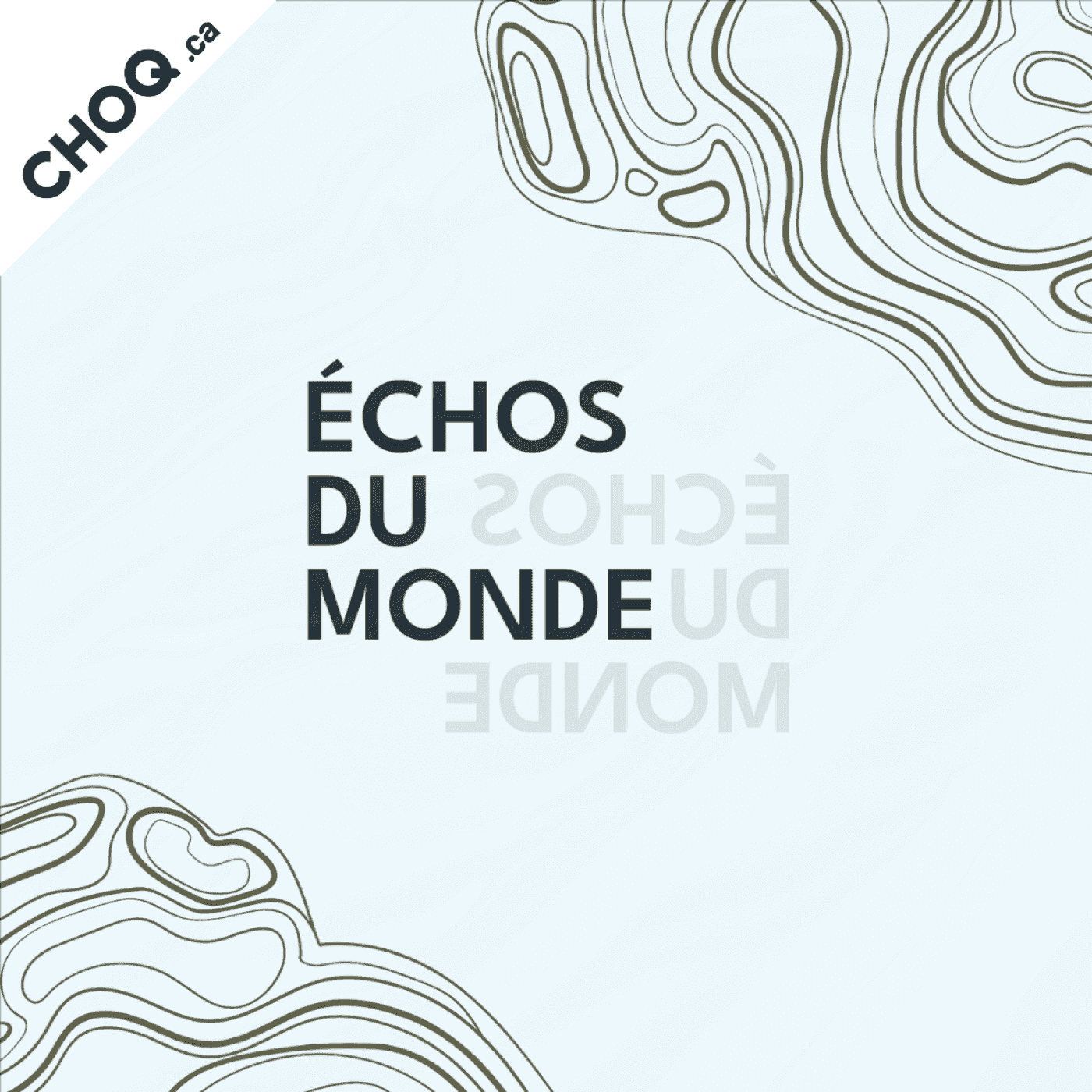 https://mp3.choq.ca/images/emissions/1847/ECHOS-DU-MONDE-image-pour-iTunes.png
