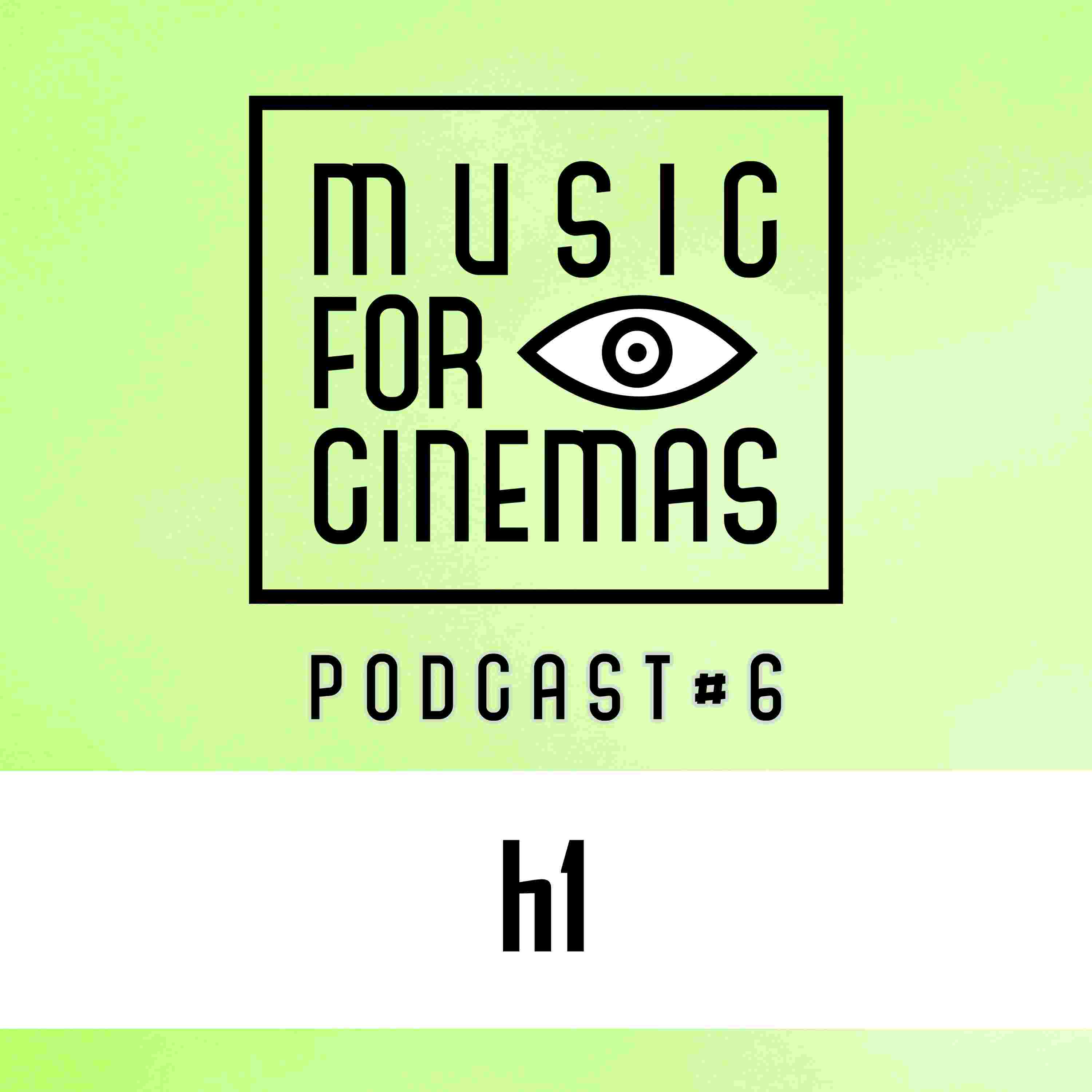 https://musicforcinemas.net/wp-content/podcast/mfc-podcast-6-h1.jpg