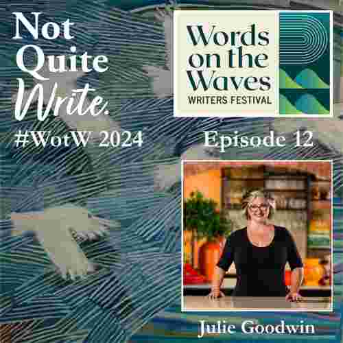 https://notquitewritepodcast.com/wp-content/uploads/2024/06/Julie-Goodwin.jpg