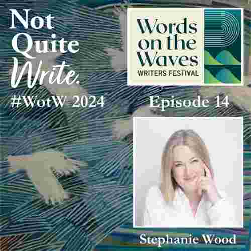 https://notquitewritepodcast.com/wp-content/uploads/2024/06/Stephanie-Wood.jpg