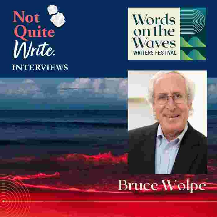 https://notquitewritepodcast.com/wp-content/uploads/2025/06/WOTW-2025-Bruce-Wolpe.jpg