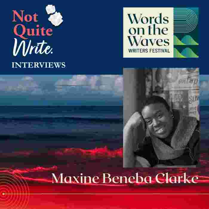 https://notquitewritepodcast.com/wp-content/uploads/2025/06/WOTW-2025-Maxine-Beneba-Clarke.jpg