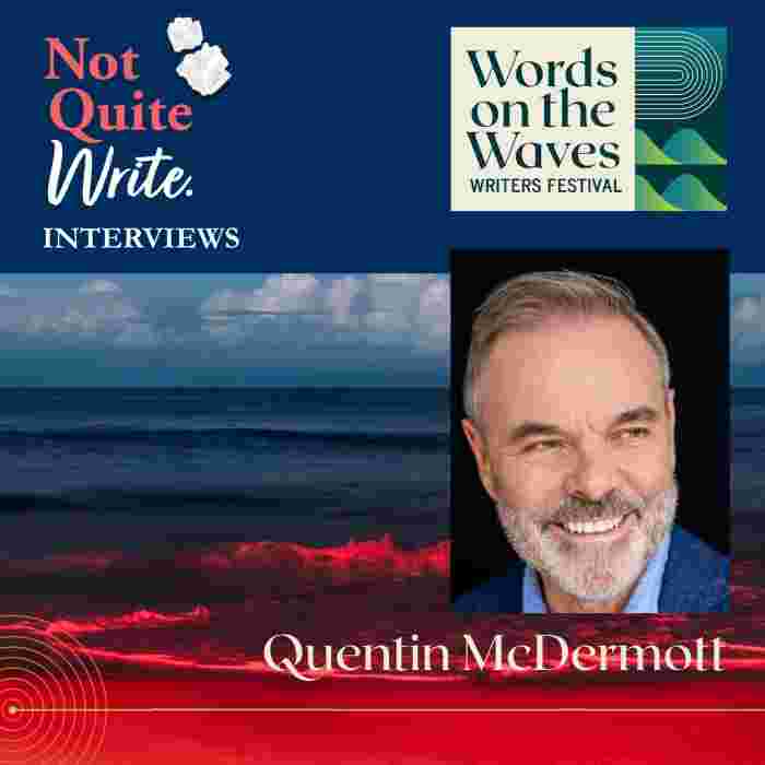 https://notquitewritepodcast.com/wp-content/uploads/2025/06/WOTW-2025-Quentin-McDermott.jpg