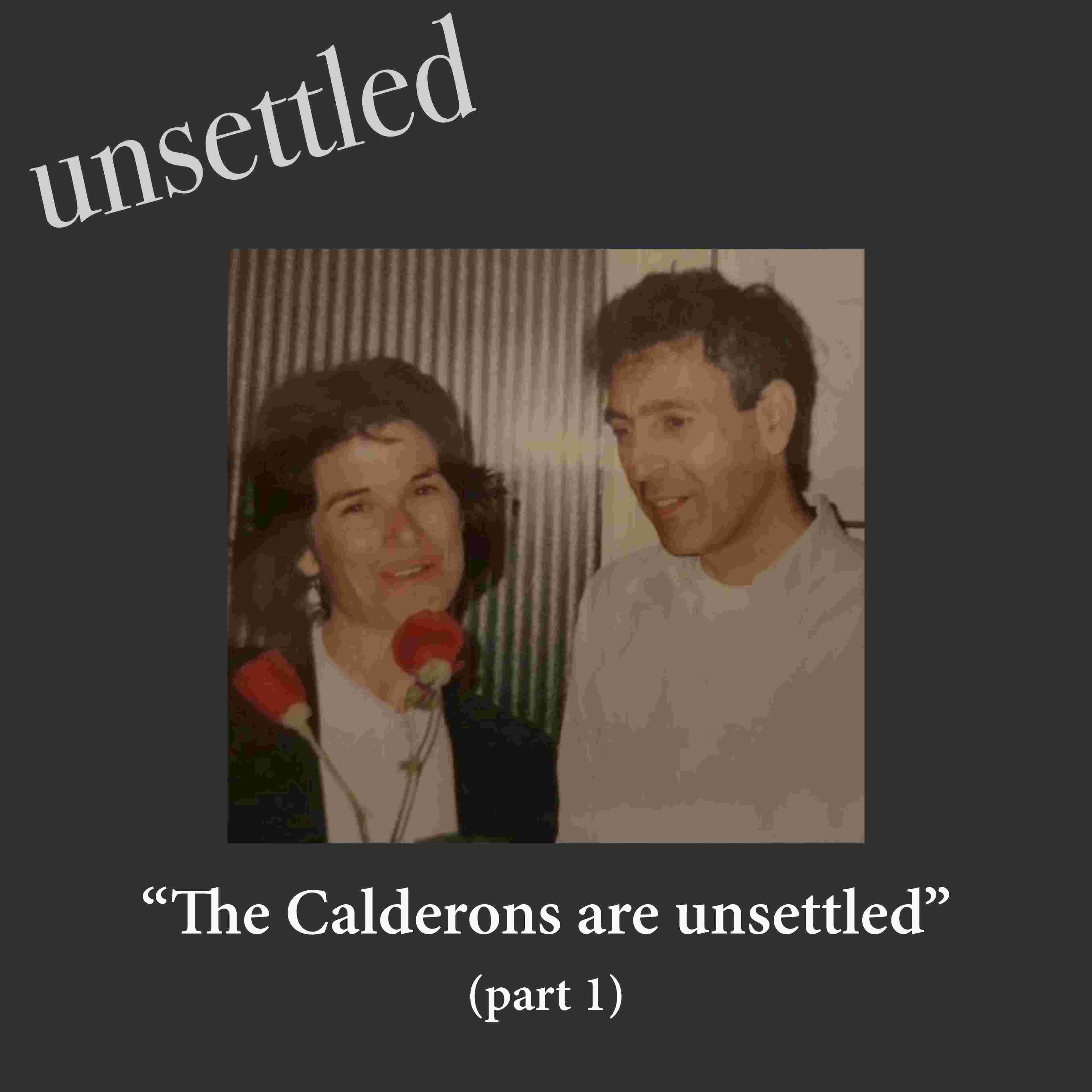 https://pbcdn1.podbean.com/imglogo/ep-logo/pbblog12257687/Unsettled_Calderons1_zkdrmi.jpg