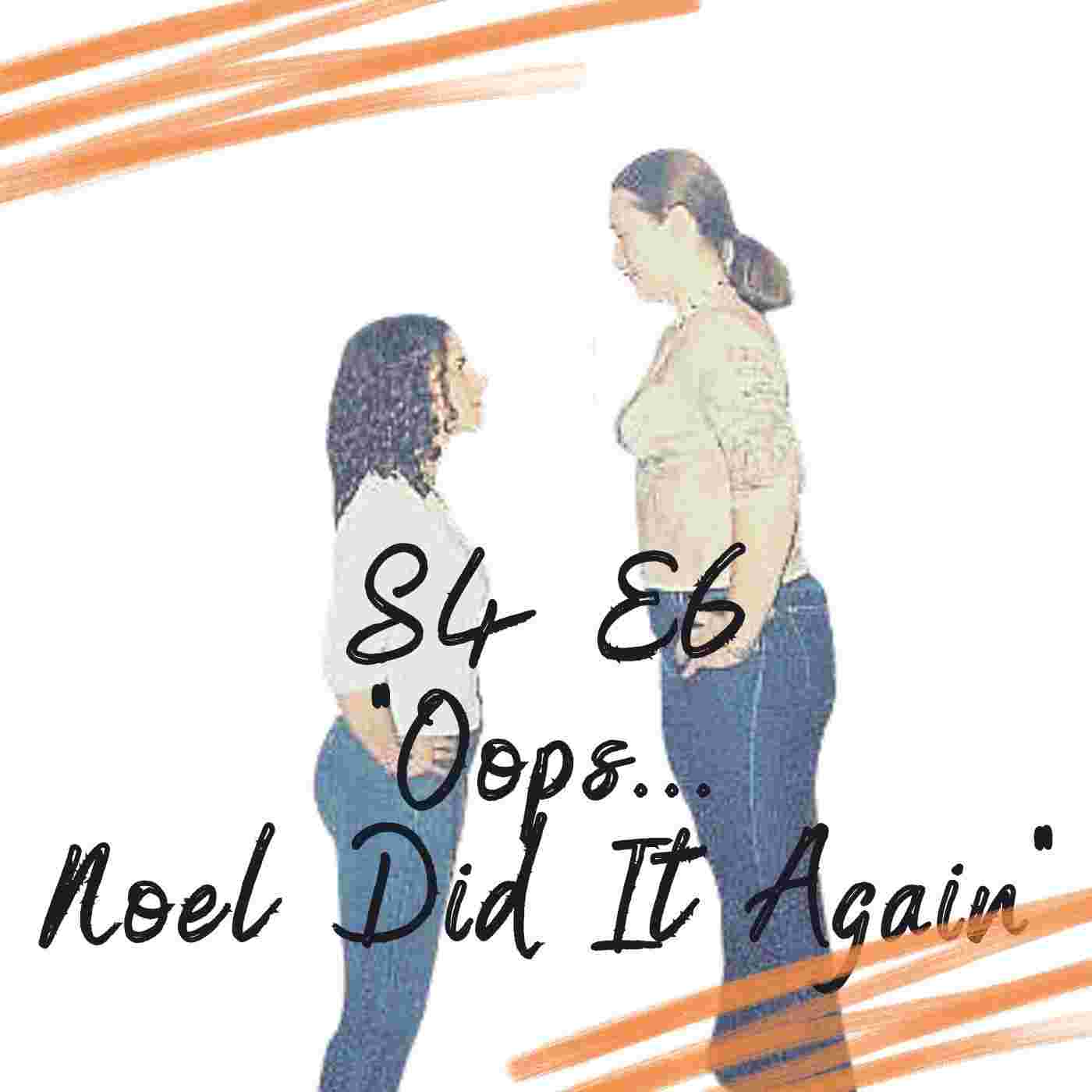 https://pbcdn1.podbean.com/imglogo/ep-logo/pbblog13627650/s4_e6_oops_noel_did_it_again_2kijvi.jpg
