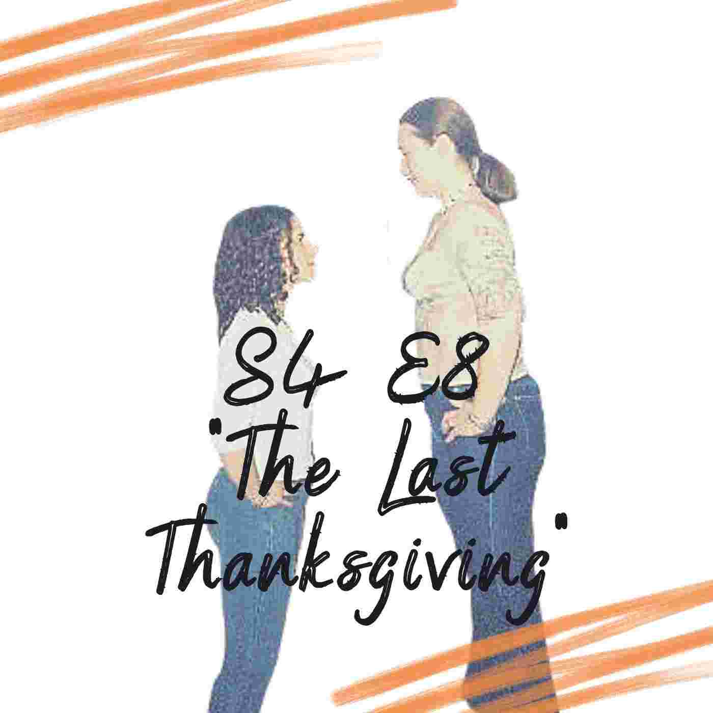 https://pbcdn1.podbean.com/imglogo/ep-logo/pbblog13627650/s4_e8_The_Last_Thanksgiving_mxtx7f.jpg