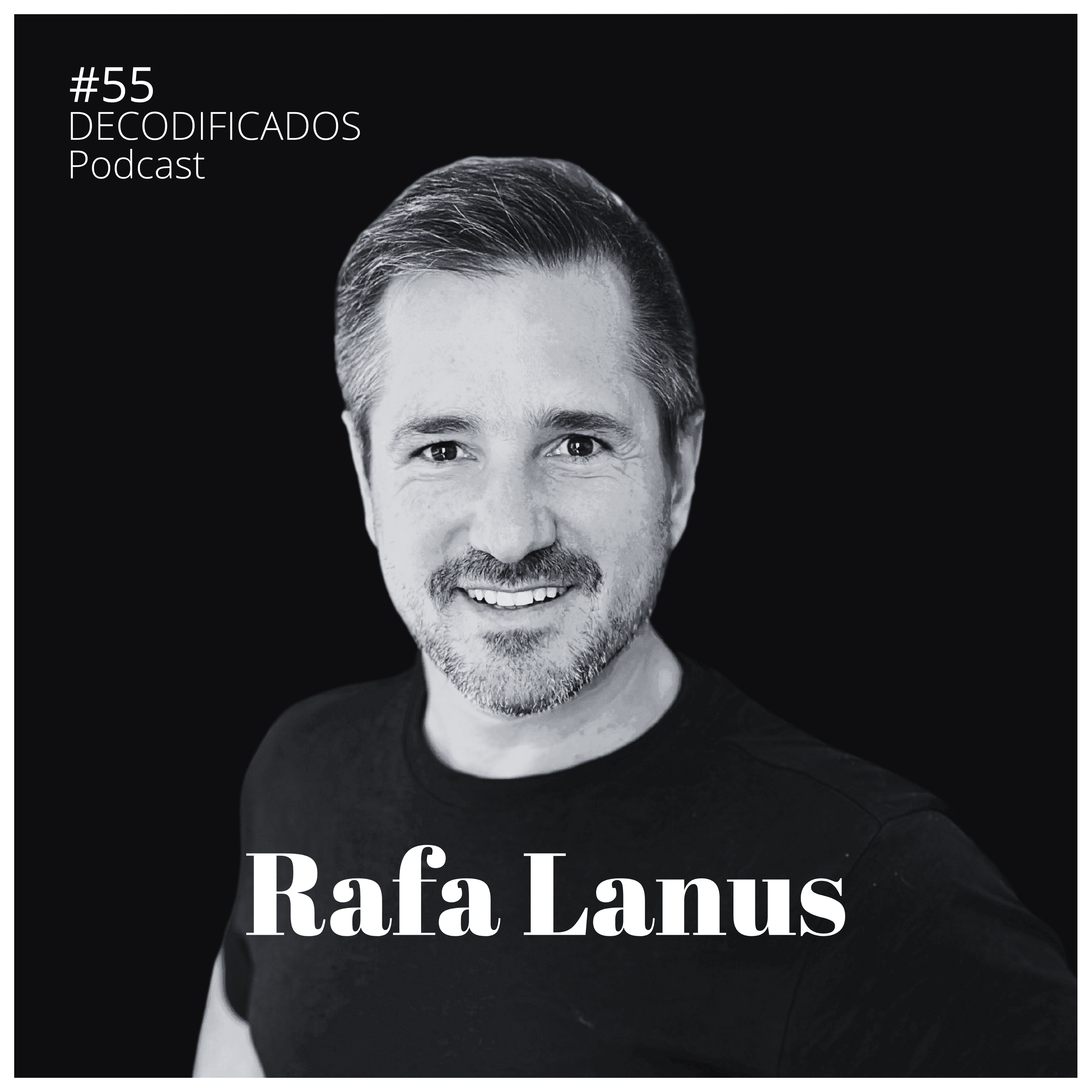 https://pbcdn1.podbean.com/imglogo/ep-logo/pbblog14512398/55-Rafa-Lanus.png