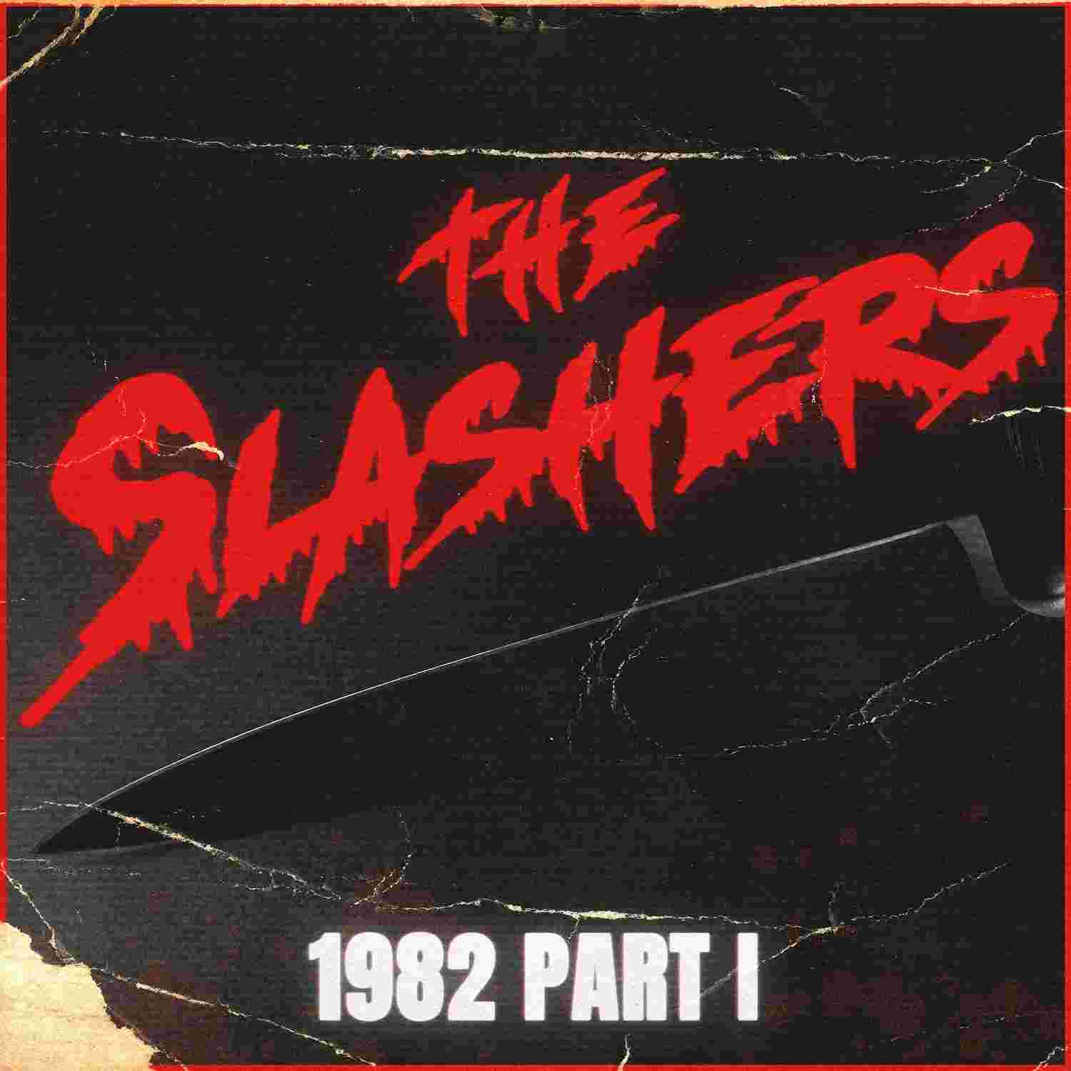 https://pbcdn1.podbean.com/imglogo/ep-logo/pbblog17161998/Slashers-1982-Part-I_smaller_79kriz.jpg